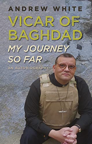 Vicar of Baghdad - My Journey So Far: An autobiography von Lion Books