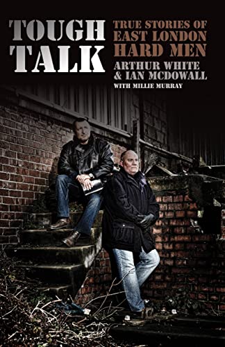Tough Talk: True Stories of East London Hard Men von Authentic Media