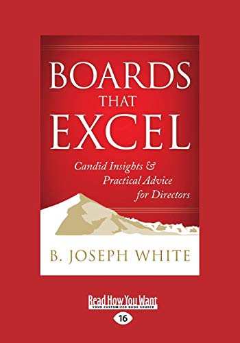 Boards That Excel: Candid Insights and Practical Advice for Directors