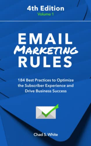Email Marketing Rules: 184 Best Practices to Optimize the Subscriber Experience and Drive Business Success von Independently published