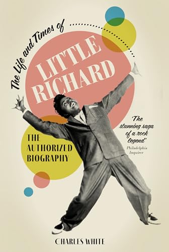 Life and Times of Little Richard: The Authorized Biography von Omnibus Press