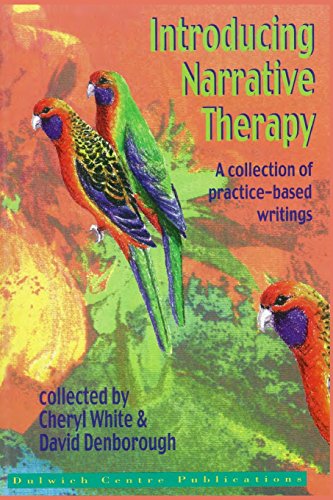 Introducing Narrative Therapy: A collection of practice-based writing von Dulwich Centre Publications