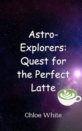 Astro-Explorers: Quest for the Perfect Latte von Creative Arts Management OÜ