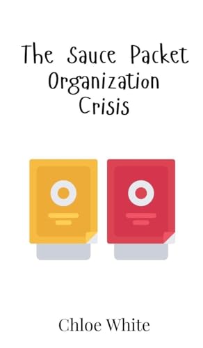 The Sauce Packet Organization Crisis von Creative Arts Management OÜ