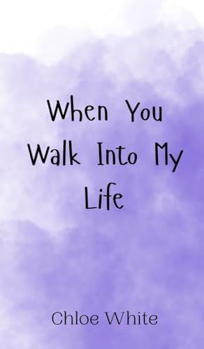 When You Walk Into My Life von Creative Arts Management OÜ