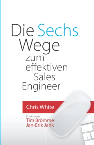 Die Sechs Wege zum effektiven Sales Engineer