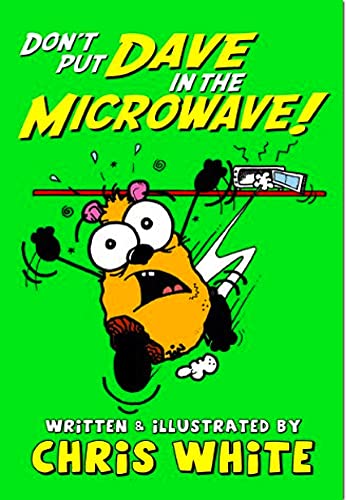 Don't Put Dave in the Microwave (Poetry)