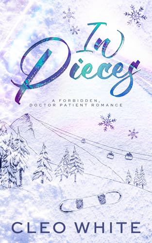 In Pieces: A Forbidden, Age Gap, Doctor Patient Romance (Unethical, Band 1) von Ingram Spark