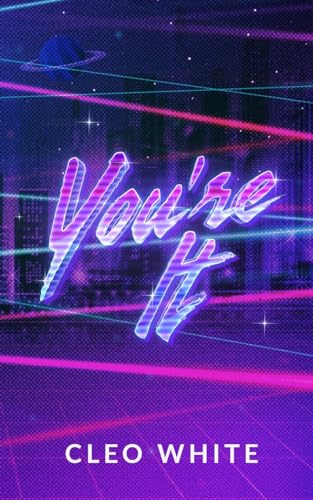 You're It (A Forbidden, Dad's Best Friend, Laser Tag Romance) von Cleo White