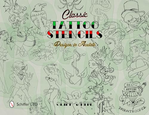 Classic Tattoo Stencils: Designs in Acetate von Schiffer Publishing Ltd