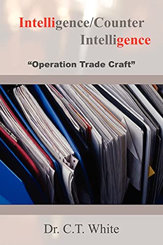 Intelligence/Counter Intelligence: "Operation Trade Craft"