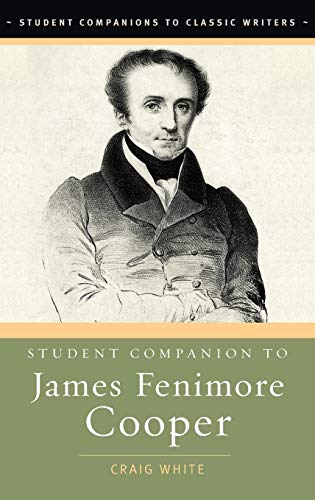 Student Companion to James Fenimore Cooper (STUDENT COMPANIONS TO CLASSICAL WRITERS)