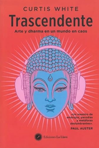 Trascendente: Arte y dharma en un mundo en caos von Ediciones La Llave