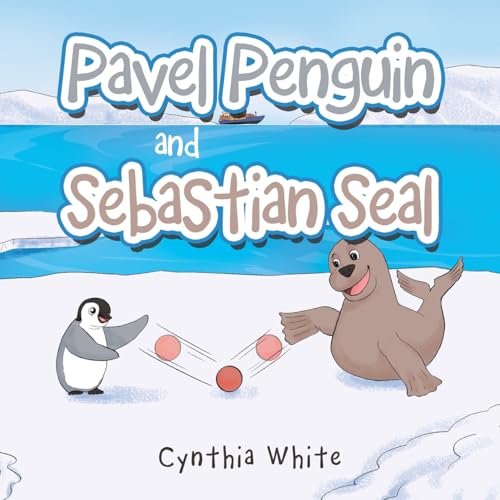 Pavel Penguin and Sebastian Seal von Xlibris Us