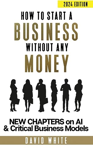 How to start a business: Starting a business without any money is critical to minimize potential losses and maximize returns. Written by an ... without any money (Business Boosters, Band 1) von Aldwych Factors
