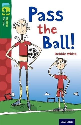 Oxford Reading Tree TreeTops Fiction: Level 12 More Pack A: Pass the Ball!