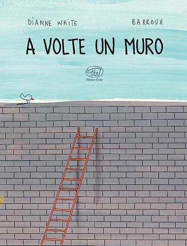 A volte un muro. Ediz. a colori (Carrousel)