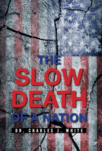 The Slow Death of a Nation von Xlibris Us