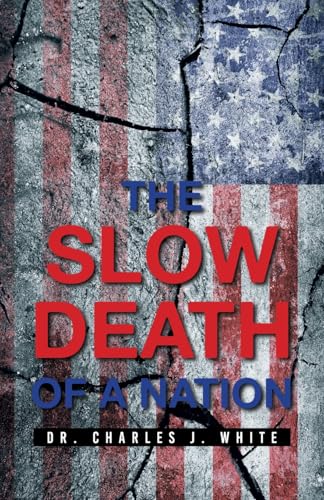 THE SLOW DEATH OF A NATION von Xlibris US