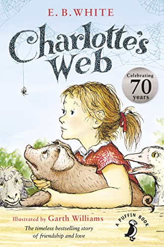Charlotte's Web: 70th Anniversary Edition (A Puffin Book) von Penguin Books Ltd (UK)