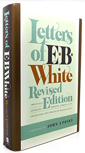Letters of E. B. White, Revised Edition