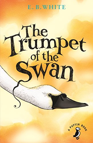 The Trumpet of the Swan (A Puffin Book) von Penguin