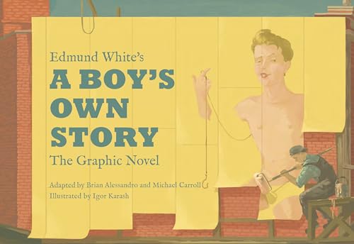 Edmund White's a Boy's Own Story: The Graphic Novel von Top Shelf Productions