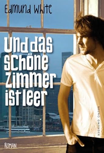 Und das schöne Zimmer ist leer: Roman