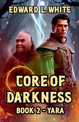 Core of Darkness: Book2 - Yara von Edward White