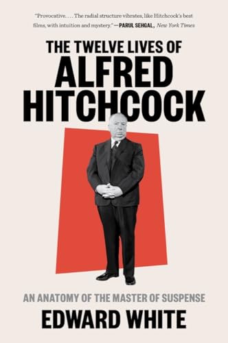 The Twelve Lives of Alfred Hitchcock: An Anatomy of the Master of Suspense von W. W. Norton & Company