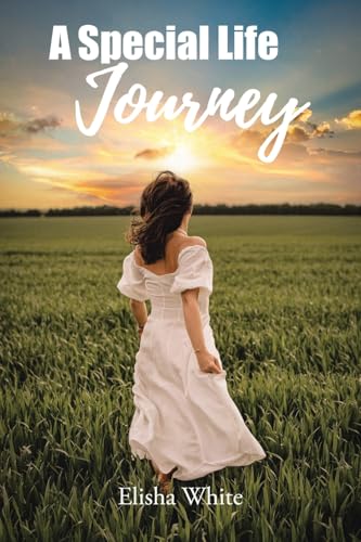 A Special Life Journey A Special Life Journey von Christian Faith Publishing