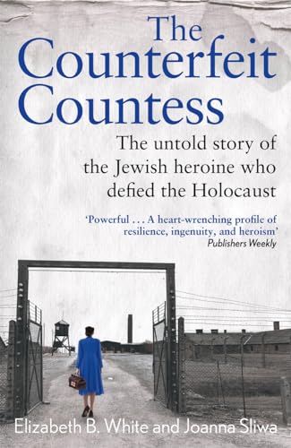 Counterfeit Countess, The: The untold story of the Jewish heroine who defied the Holocaust von John Blake Publishing Ltd