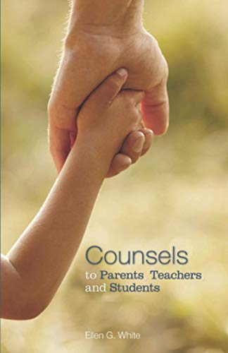 Counsels to Parents, Teachers, and Students von Thinking Generation Ministries