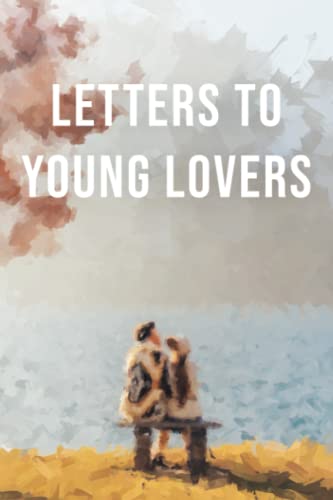 Letters to Young Lovers (Homeward Bound Edition): Opening the Letter From God