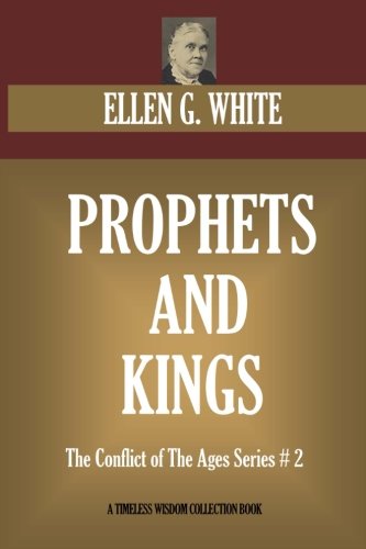 Prophets And Kings: The Conflict of The Ages Series # 2 (Timeless Wisdom Collection, Band 9012)