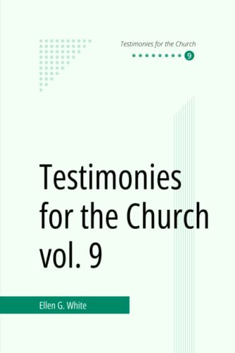 Testimonies for the Church vol. 9
