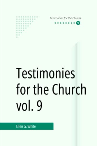 Testimonies for the Church vol. 9 Testimonies for the Church vol. 9