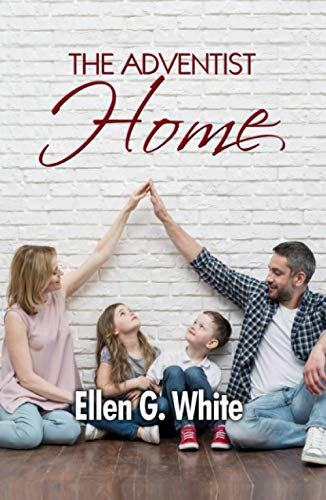 The Adventist Home: Hardcover The Adventist Home: Hardcover von Independently published