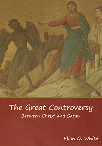 The Great Controversy; Between Christ and Satan von Indoeuropeanpublishing.com