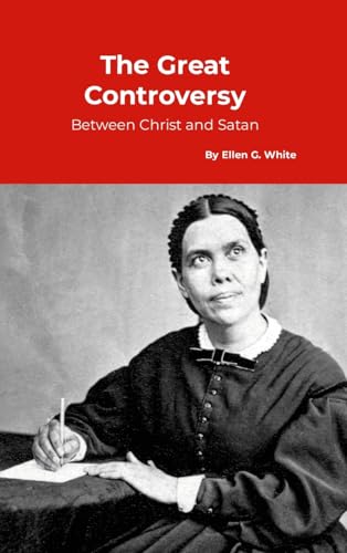 The Great Controversy, between Christ and Satan von A Yesterday's World Publishing