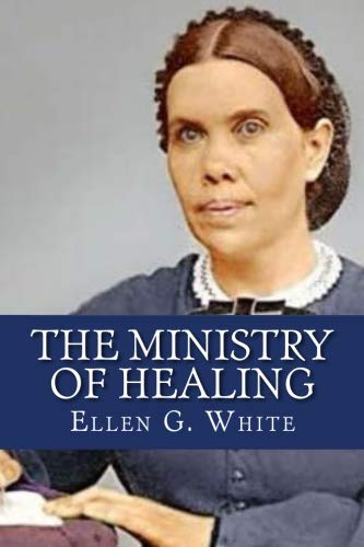 The Ministry of Healing von CreateSpace Independent Publishing Platform