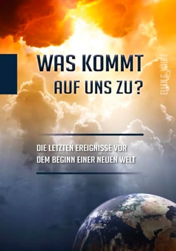Was kommt auf uns zu?: Die letzten Ereignisse vor dem beginn einer neuen Welt Was kommt auf uns zu?: Die letzten Ereignisse vor dem beginn einer neuen Welt von NewStartCenter