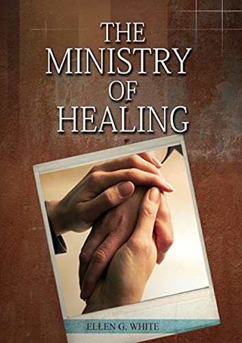 The Ministry of Healing: (Biblical Principles on health, Counsels on Health, Medical Ministry, Bible Hygiene, a call to medical evangelism, Country ... Temperance) (Christian Home Library, Band 4)