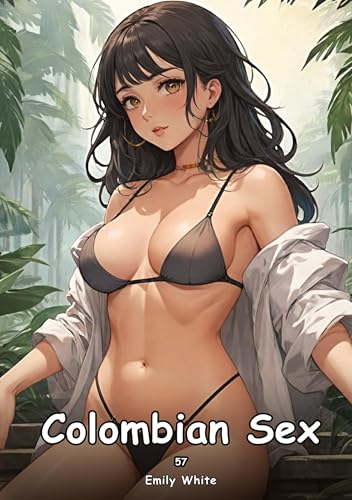 Colombian Sex. 57: Collection of Adult and Erotic Manga Stories with Nude Pictures Colombian Sex. 57: Collection of Adult and Erotic Manga Stories with Nude Pictures von tredition