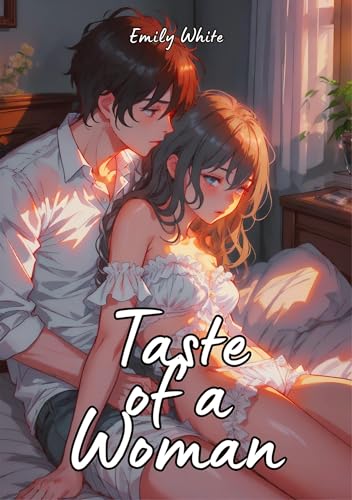 Taste of a Woman: Hot Erotic Short Stories Illustrated with Anime