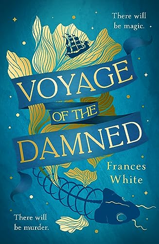 Voyage of the Damned: Discover the Sunday Times bestselling fantasy murder mystery debut everyone is talking about von Michael Joseph
