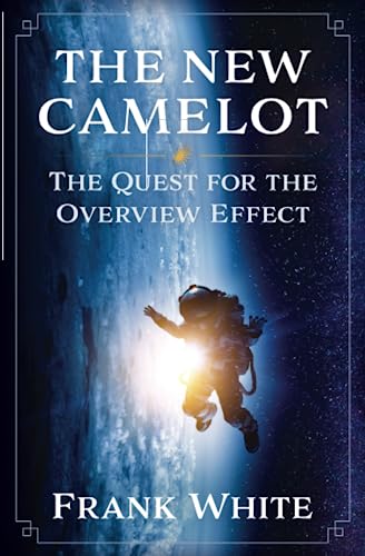 New Camelot: The Quest for the Overview Effect von Multiverse Media Inc
