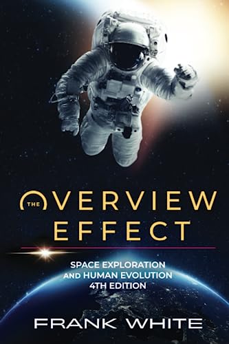 The Overview Effect: Space Exploration and Human Evolution von Multiverse Media Inc