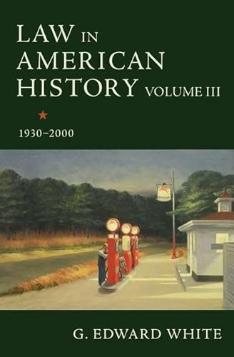 Law in American History, Volume III: 1930-2000