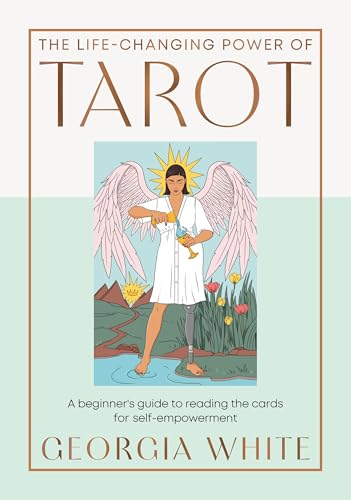 The Life-Changing Power of Tarot: Reading the Cards for Self-Empowerment The Life-Changing Power of Tarot: Reading the Cards for Self-Empowerment von Greenfinch